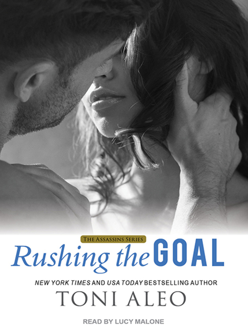Title details for Rushing the Goal by Toni Aleo - Wait list